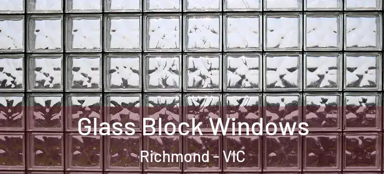 Glass Block Windows Richmond - VIC