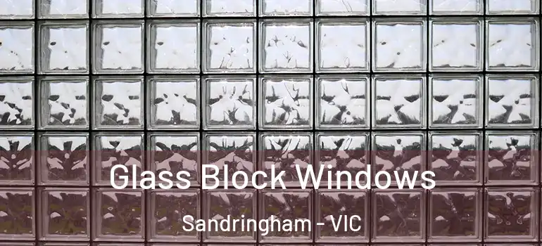 Glass Block Windows Sandringham - VIC