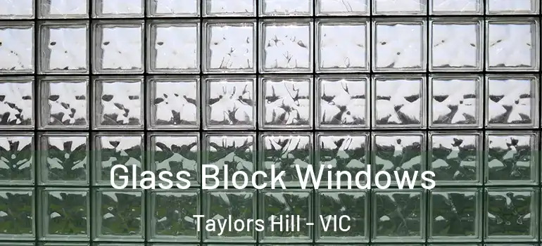 Glass Block Windows Taylors Hill - VIC