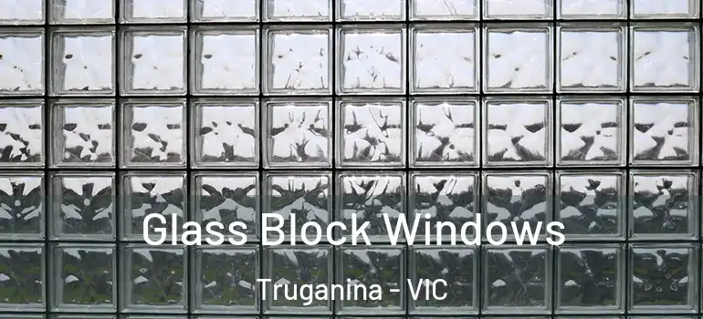  Glass Block Windows Truganina - VIC