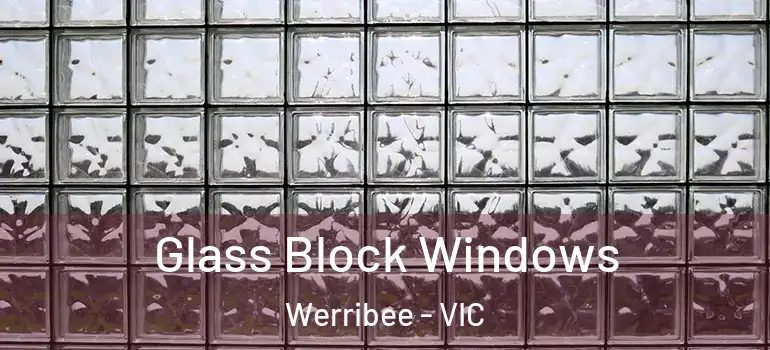  Glass Block Windows Werribee - VIC