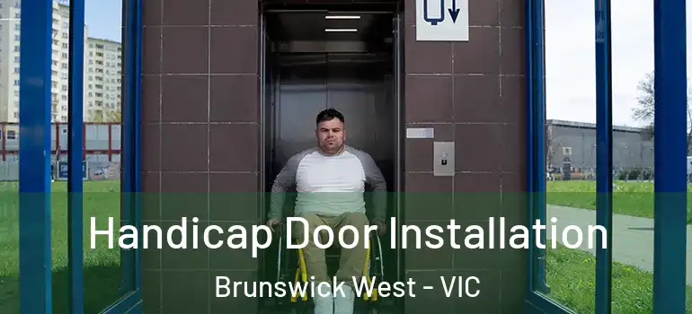 Handicap Door Installation Brunswick West - VIC