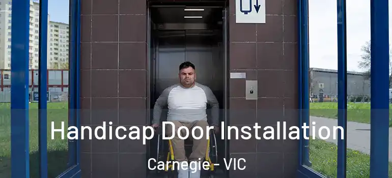  Handicap Door Installation Carnegie - VIC