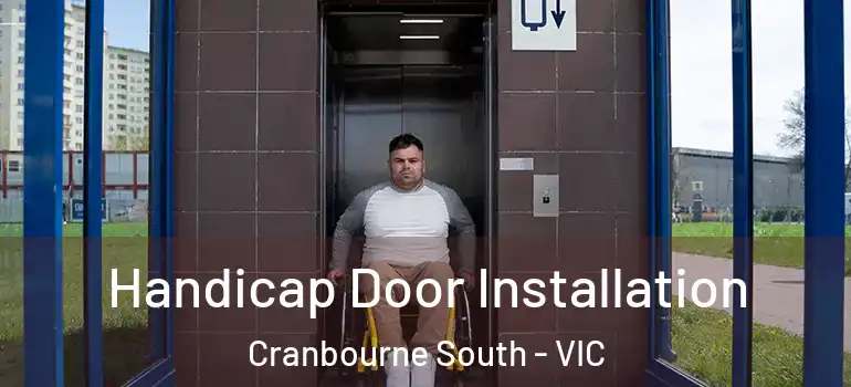 Handicap Door Installation Cranbourne South - VIC