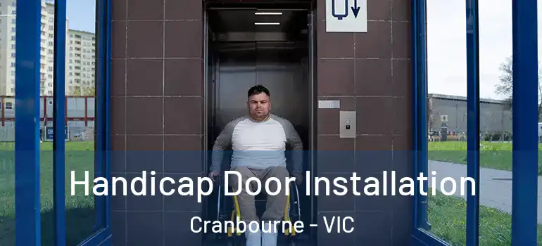 Handicap Door Installation Cranbourne - VIC