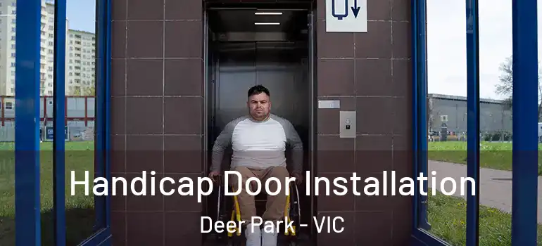 Handicap Door Installation Deer Park - VIC
