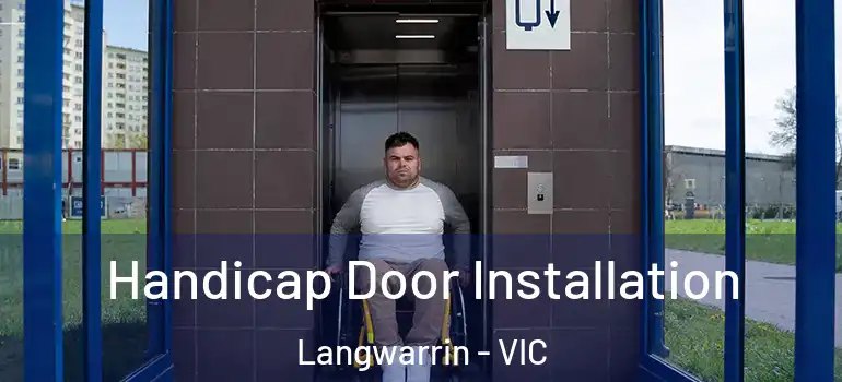 Handicap Door Installation Langwarrin - VIC