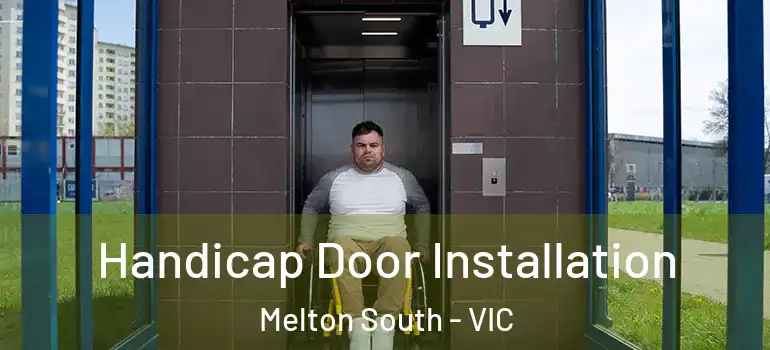  Handicap Door Installation Melton South - VIC