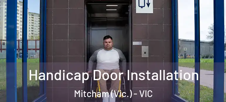 Handicap Door Installation Mitcham (Vic.) - VIC