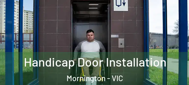 Handicap Door Installation Mornington - VIC