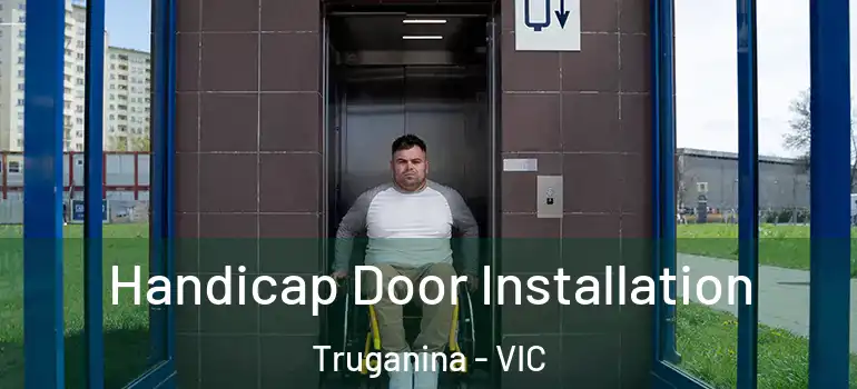  Handicap Door Installation Truganina - VIC