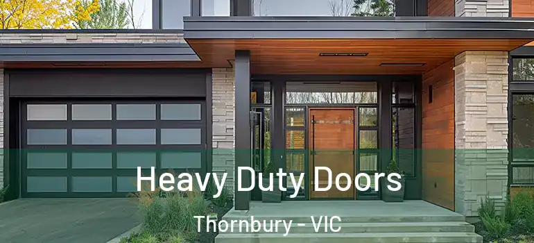Heavy Duty Doors Thornbury - VIC