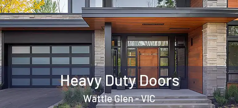 Heavy Duty Doors Wattle Glen - VIC