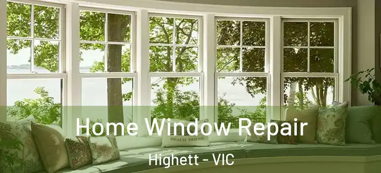 Home Window Repair Highett - VIC