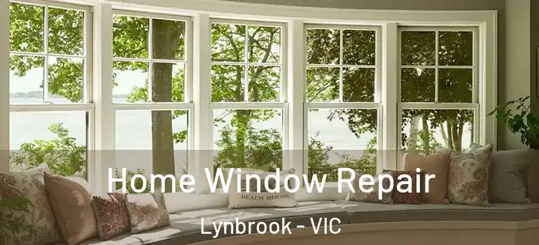 Home Window Repair Lynbrook - VIC