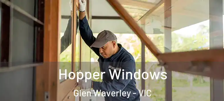 Hopper Windows Glen Waverley - VIC