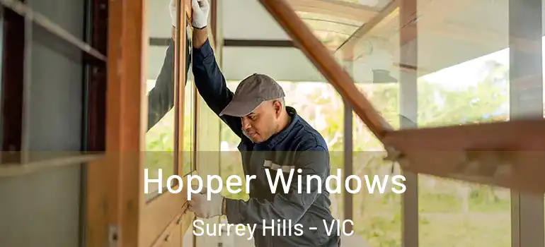 Hopper Windows Surrey Hills - VIC