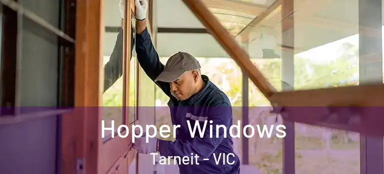 Hopper Windows Tarneit - VIC