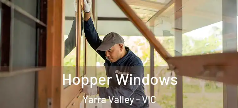  Hopper Windows Yarra Valley - VIC
