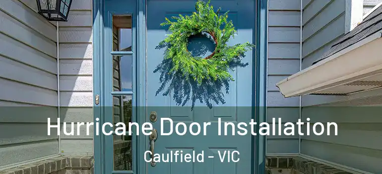 Hurricane Door Installation Caulfield - VIC