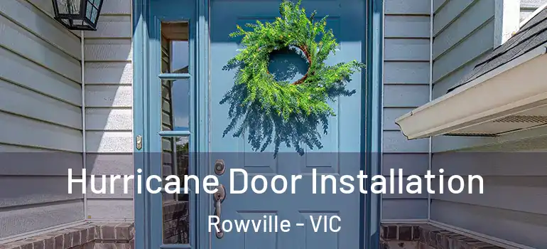 Hurricane Door Installation Rowville - VIC