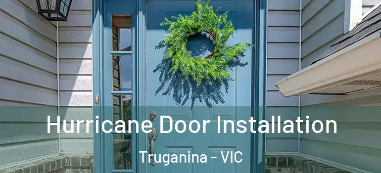Hurricane Door Installation Truganina - VIC