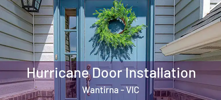 Hurricane Door Installation Wantirna - VIC