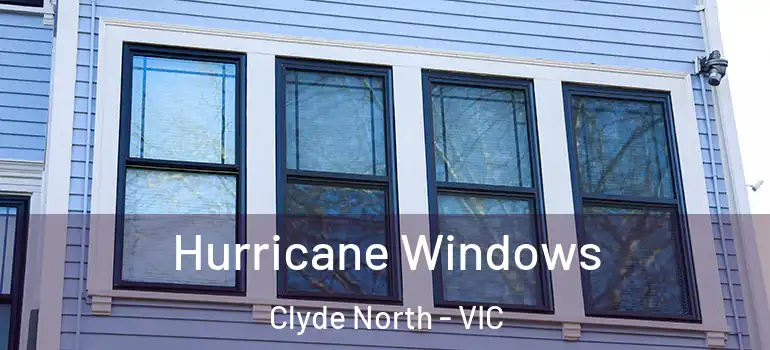 Hurricane Windows Clyde North - VIC