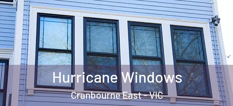 Hurricane Windows Cranbourne East - VIC