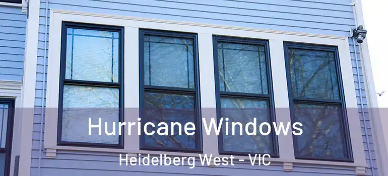 Hurricane Windows Heidelberg West - VIC