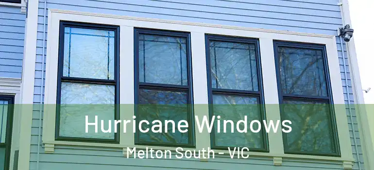 Hurricane Windows Melton South - VIC