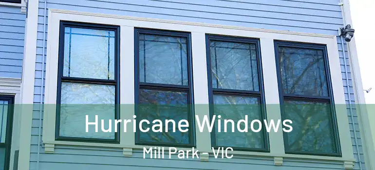  Hurricane Windows Mill Park - VIC