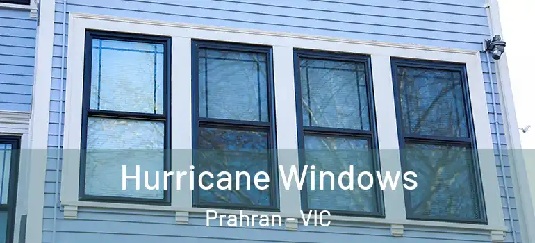 Hurricane Windows Prahran - VIC