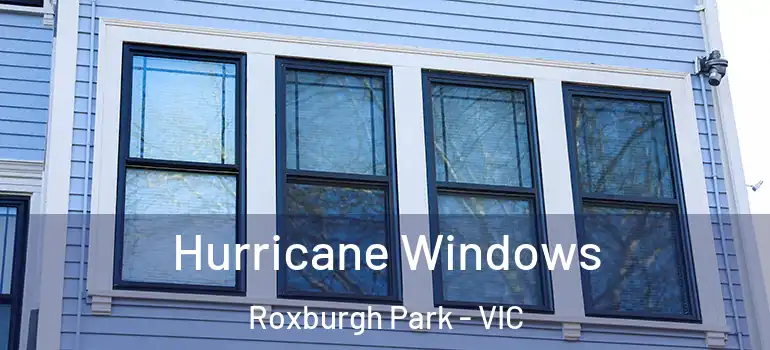  Hurricane Windows Roxburgh Park - VIC