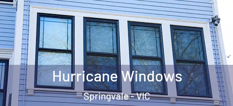 Hurricane Windows Springvale - VIC