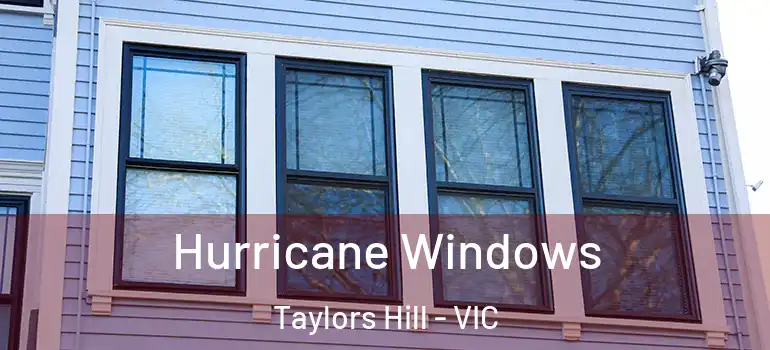 Hurricane Windows Taylors Hill - VIC