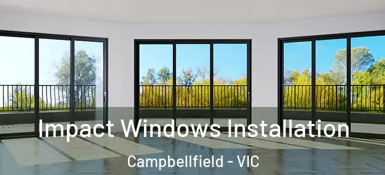 Impact Windows Installation Campbellfield - VIC