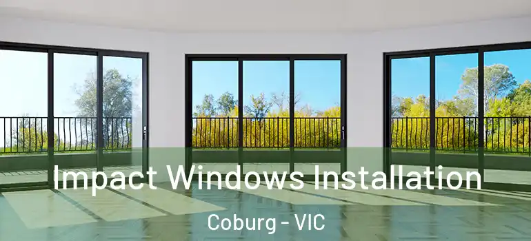 Impact Windows Installation Coburg - VIC