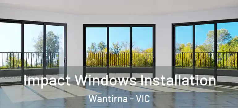 Impact Windows Installation Wantirna - VIC