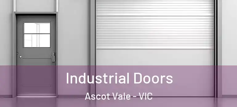  Industrial Doors Ascot Vale - VIC