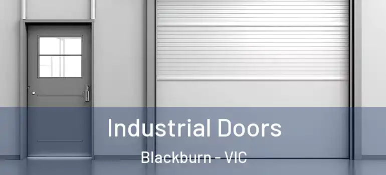  Industrial Doors Blackburn - VIC