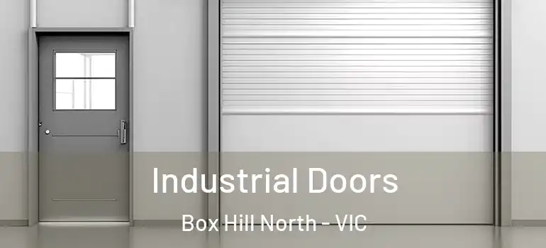 Industrial Doors Box Hill North - VIC