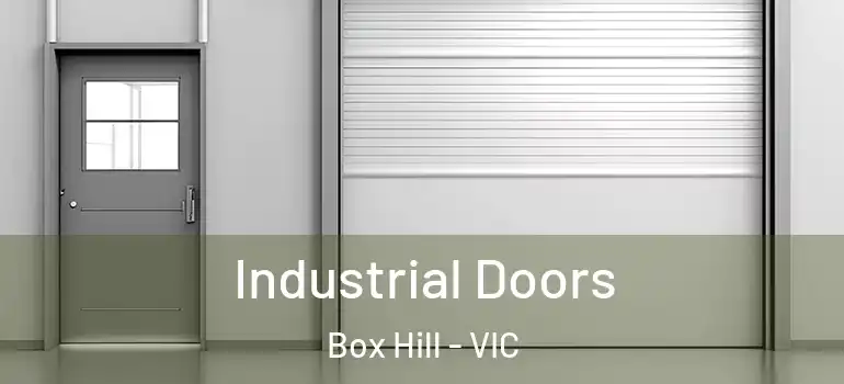 Industrial Doors Box Hill - VIC