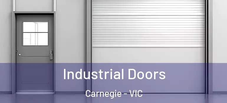 Industrial Doors Carnegie - VIC
