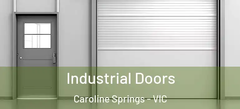 Industrial Doors Caroline Springs - VIC