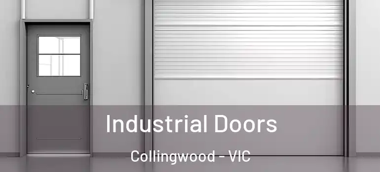 Industrial Doors Collingwood - VIC