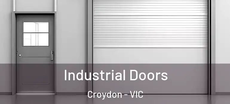 Industrial Doors Croydon - VIC