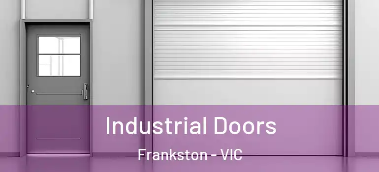 Industrial Doors Frankston - VIC