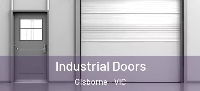Industrial Doors Gisborne - VIC