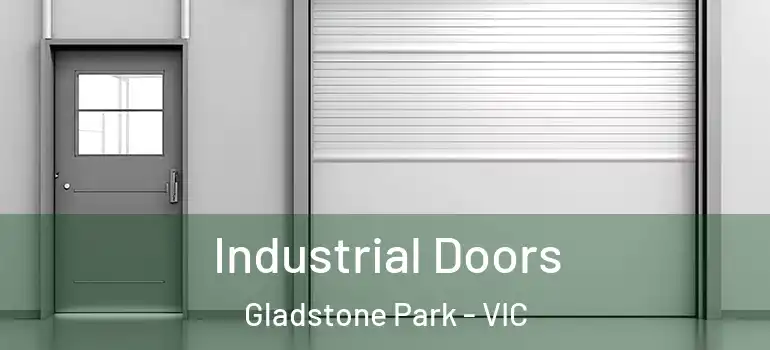 Industrial Doors Gladstone Park - VIC